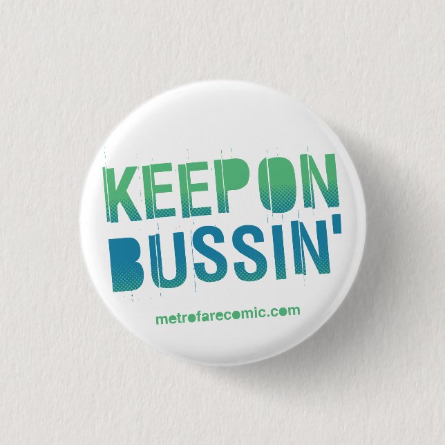 "Behalten Sie auf Bussin'" Knopf Button (Vorderseite)
