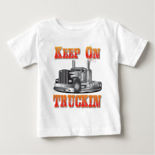 Behalten Sie auf Truckin Baby T-shirt