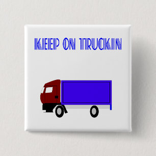 Behalten Sie auf Truckin Button
