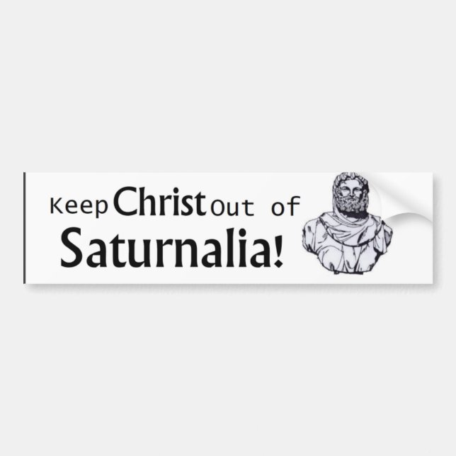 Behalten Sie Christus aus Saturnalia heraus! Autoaufkleber (Vorne)