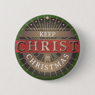 Behalten Sie Christus im Weihnachten Button