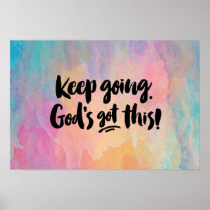 Behalten Sie das Gehen. Des Gottes got dieses! Poster