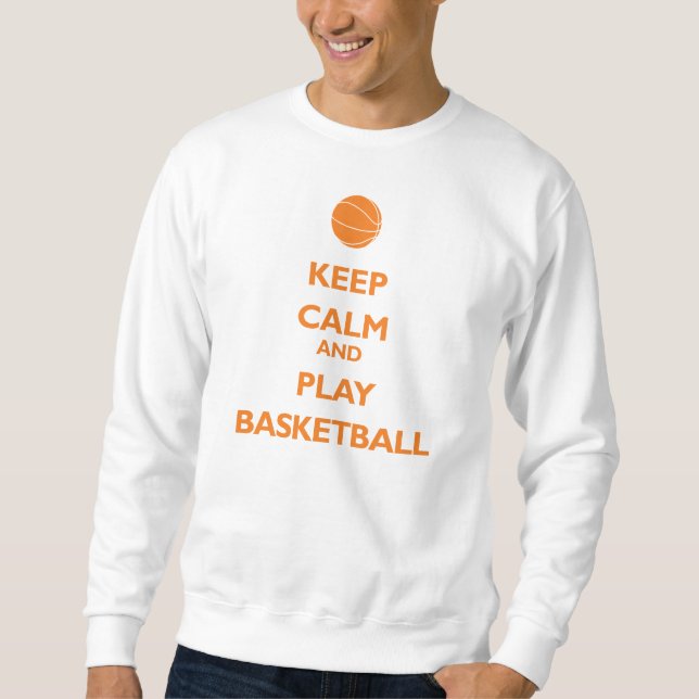 Behalten Sie den Ruhe-und Spiel-Basketball Sweatshirt (Vorderseite)