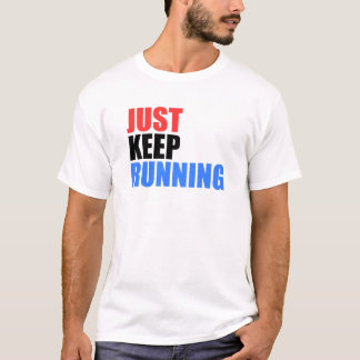 Behalten Sie einfach Betrieb T-Shirt