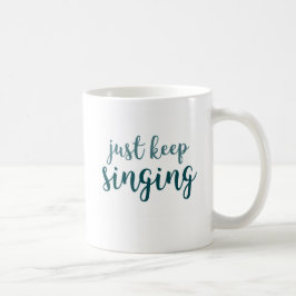 Behalten Sie einfach den Gesang Kaffeetasse