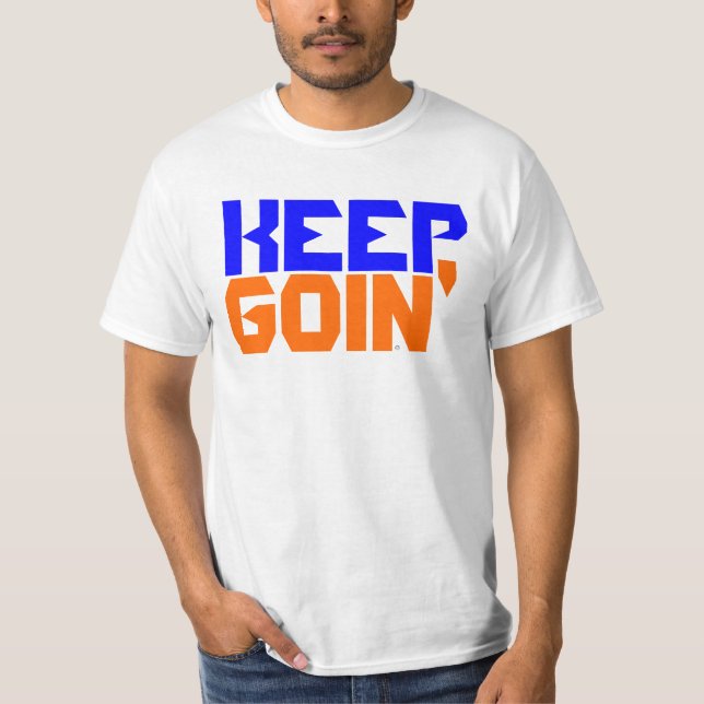 Behalten Sie Goin im orange&Blue T-Shirt (Vorderseite)