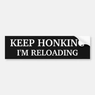 Behalten Sie Honking - ich lade neu Autoaufkleber