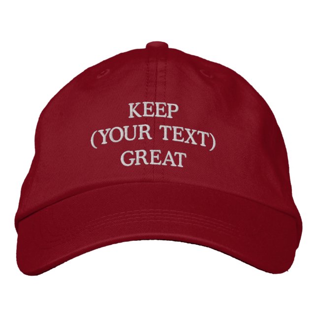 Behalten Sie (Ihr Text hier) großartig Bestickte Baseballkappe (Vorderseite)