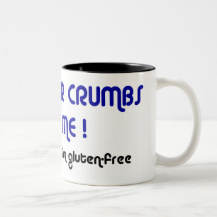 BEHALTEN SIE IHRE KRUMEN WEG VON MIR! Zweiton Zweifarbige Tasse