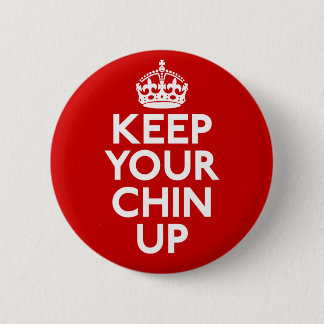 Behalten Sie Ihren Chin herauf Knopf Button