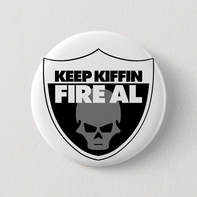 Behalten Sie Kiffin Feuer-Al-Knopf Button (Vorderseite)
