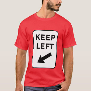 Behalten Sie links (Unze) T-Shirt