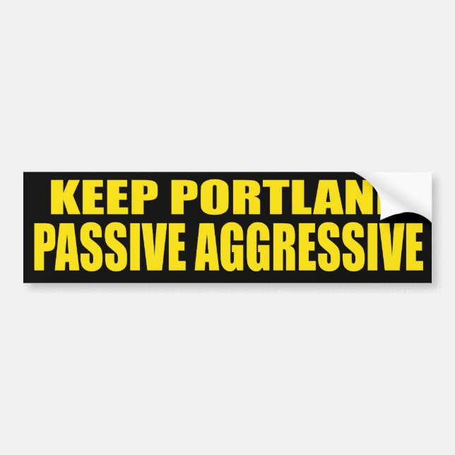 Behalten Sie Portland-passives aggressives Autoaufkleber (Vorne)