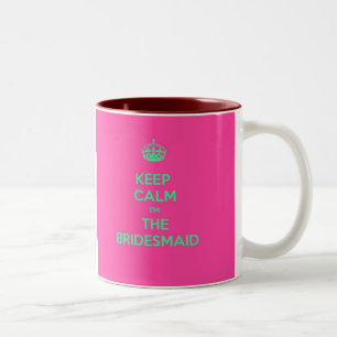 Behalten Sie Ruhe, die ich die Brautjungfer bin Zweifarbige Tasse