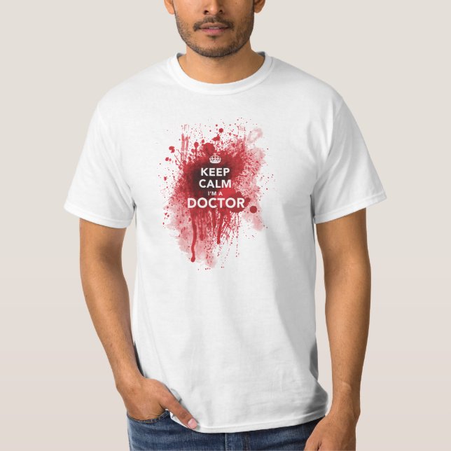 Behalten Sie Ruhe, die ich ein Doktor Bloody T-Shirt (Vorderseite)