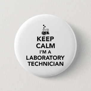 Behalten Sie Ruhe, die ich ein Labortechniker bin Button