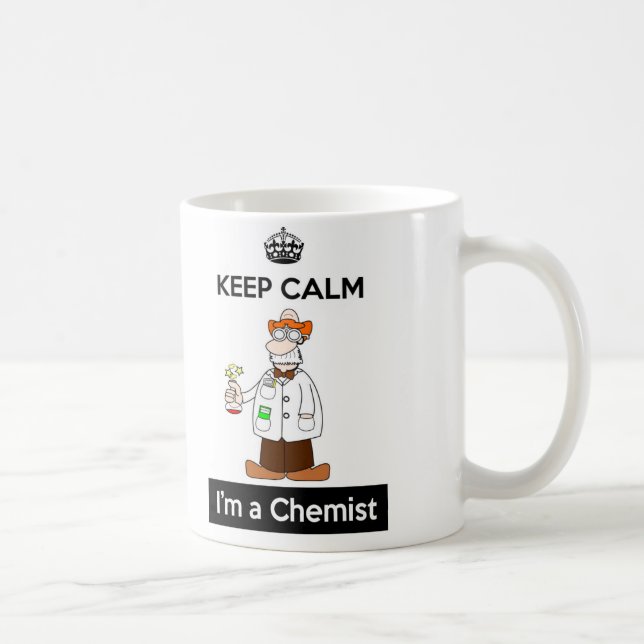 Behalten Sie Ruhe, die ich eine Chemiker-Tasse bin Kaffeetasse (Rechts)