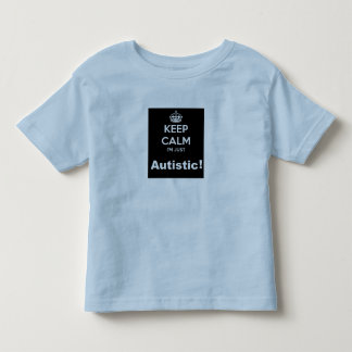 Behalten Sie Ruhe, die ich gerade autistisch bin Kleinkind T-shirt
