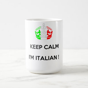 BEHALTEN Sie RUHE, die ich ITALIENISCH bin! Tasse