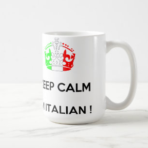 BEHALTEN Sie RUHE, die ich!!! ITALIENISCH bin! Tasse