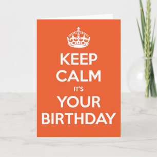 Behalten Sie Ruhe, die sie Ihr Geburtstag - Orange Karte