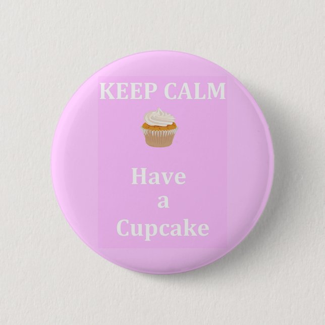 Behalten Sie Ruhe - einen kleinen Kuchen zu essen Button (Vorderseite)