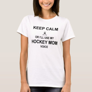 Behalten Sie Ruhe - Hockey-Mama T-Shirt