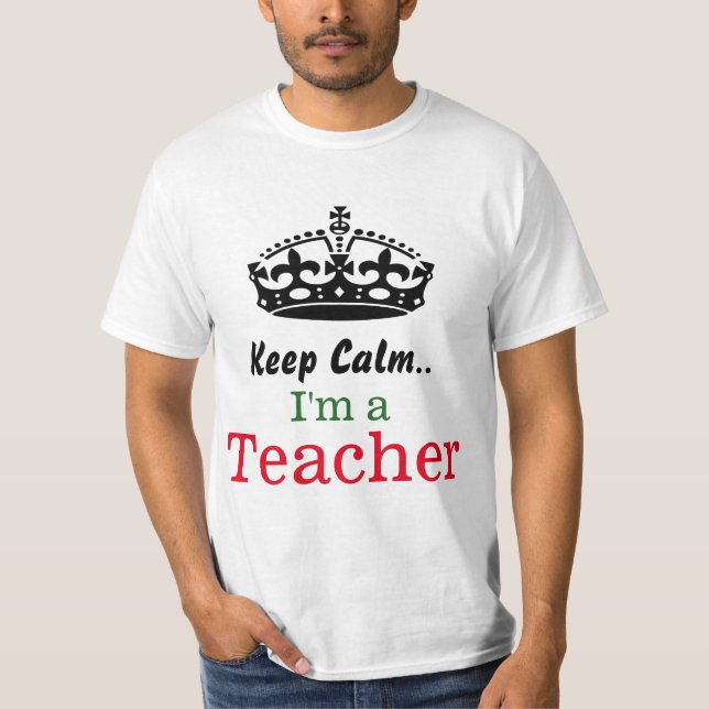 Behalten Sie Ruhe. Ich bin ein Lehrer T-Shirt (Vorderseite)