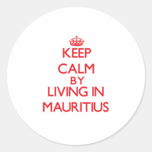 Behalten Sie Ruhe, indem Sie in Mauritius wohnen Runder Aufkleber