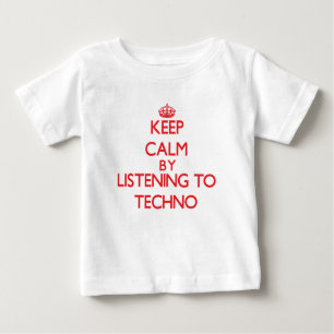 Behalten Sie Ruhe, indem Sie zu TECHNO hören Baby T-shirt