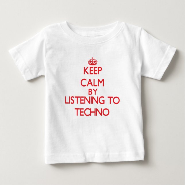 Behalten Sie Ruhe, indem Sie zu TECHNO hören Baby T-shirt (Vorderseite)
