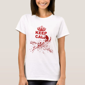 Behalten Sie Ruhe T-Shirt