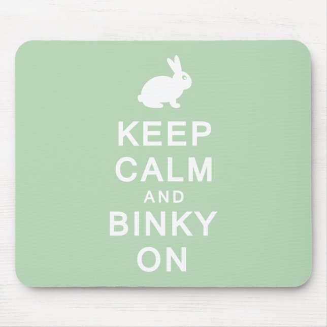 Behalten Sie Ruhe u. Binky auf Mousemat Mousepad (Vorne)