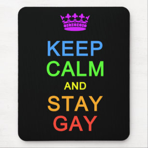Behalten Sie Ruhe u. bleibe Sie homosexuelles Mousepad