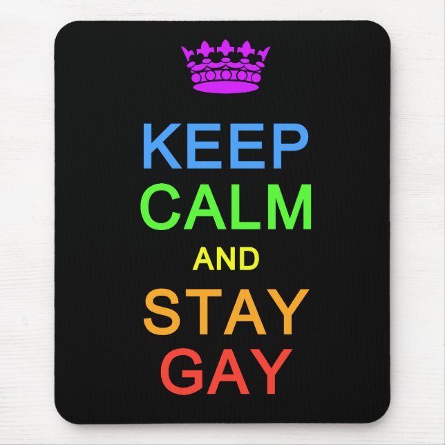 Behalten Sie Ruhe u. bleibe Sie homosexuelles Mousepad (Vorne)