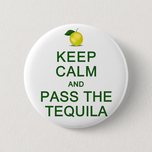 Behalten Sie Ruhe u. führen Sie den Tequilaknopf Button (Vorderseite)