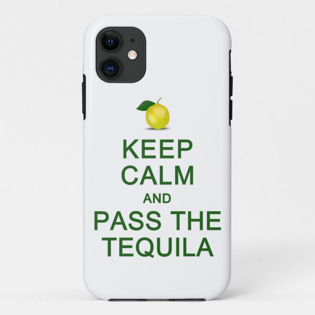 Behalten Sie Ruhe u. führen Sie die Tequila iPhone Case-Mate iPhone Hülle (Rückseite)