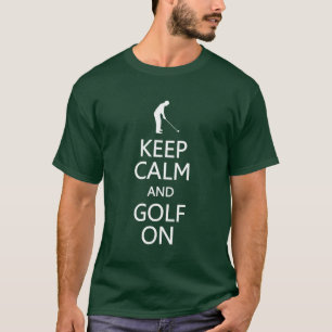 Behalten Sie Ruhe u. Golf auf Shirt - Art, Farbe