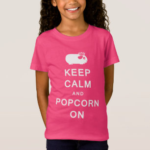 Behalten Sie Ruhe u. Popcorn auf dem T - Shirt der