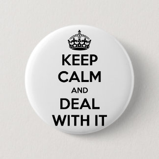 Behalten Sie Ruhe und Abkommen mit ihm Button