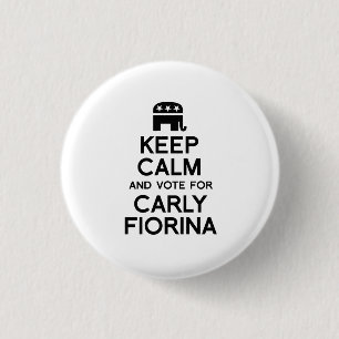 Behalten Sie Ruhe und Abstimmung für Carly Fiorina Button