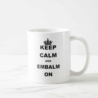 BEHALTEN SIE RUHE UND BALSAMIEREN SIE AN EIN TASSE