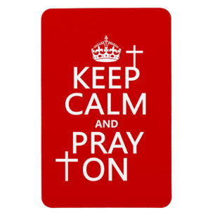 Behalten Sie Ruhe und beten Sie an - alles färbt Magnet