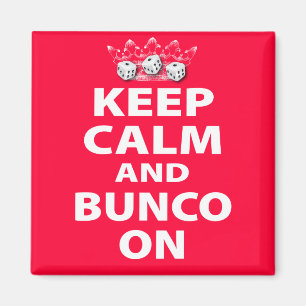 Behalten Sie Ruhe und Bunco auf Entwurf Magnet