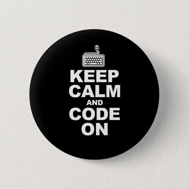 Behalten Sie Ruhe und Code an Button (Vorderseite)