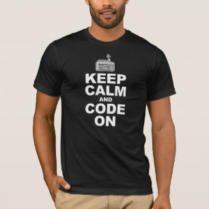 Behalten Sie Ruhe und Code an T-Shirt