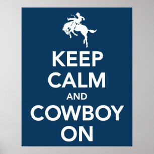 Behalten Sie Ruhe und Cowboy an Poster