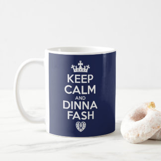 Behalten Sie Ruhe und Dinna Gussnaht Tasse
