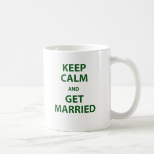 Behalten Sie Ruhe und erhalten Sie verheiratet Kaffeetasse