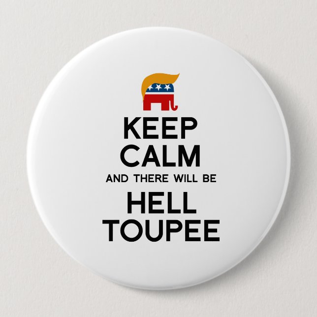 Behalten Sie Ruhe und es gibt HölleToupee Button (Vorderseite)